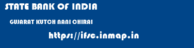 STATE BANK OF INDIA  GUJARAT KUTCH NANI CHIRAI   ifsc code